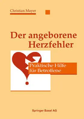 MAYER / GRAF / BAUMANN |  Der angeborene Herzfehler | eBook | Sack Fachmedien