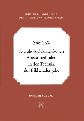 Celio |  Die photoelektronischen Abtastmethoden in der Technik der Bildwiedergabe | Buch |  Sack Fachmedien