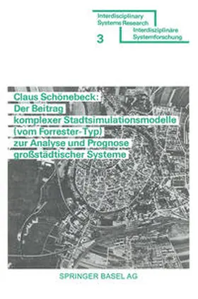 SCHÖNEBECK |  Der Beitrag komplexer Stadtsimulationsmodelle (vom Forrester-Typ) zur Analyse und Prognose großstädtischer Systeme | eBook | Sack Fachmedien