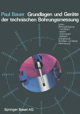 Bauer |  Grundlagen und Geräte der technischen Bohrungsmessung | eBook | Sack Fachmedien