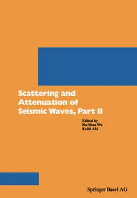 Wu / Aki |  Scattering and Attenuation of Seismic Waves, Part II | eBook | Sack Fachmedien