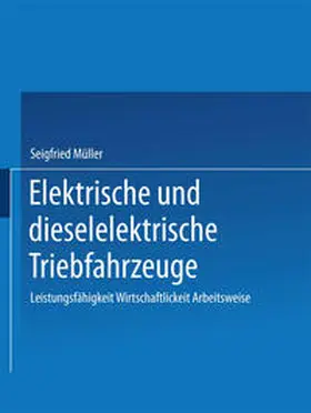 MÜLLER |  Elektrische und dieselelektrische Triebfahrzeuge | eBook | Sack Fachmedien