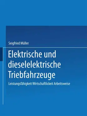 MÜLLER |  Elektrische und dieselelektrische Triebfahrzeuge | Buch |  Sack Fachmedien