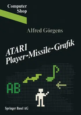 GÖRGENS |  ATARI Player-Missile-Grafik | eBook | Sack Fachmedien