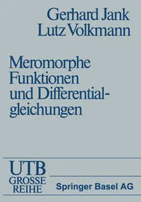 Jank / Volkmann |  Einführung in die Theorie der ganzen und meromorphen Funktionen mit Anwendungen auf Differentialgleichungen | eBook | Sack Fachmedien