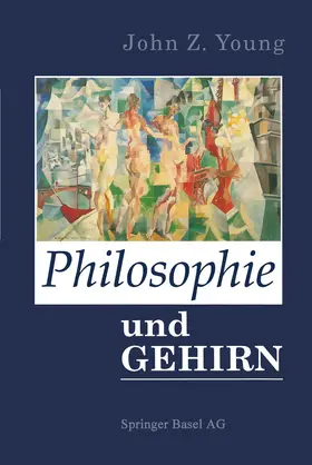 YOUNG |  Philosophie und das Gehirn | Buch |  Sack Fachmedien