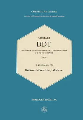 Müller / Simmons |  DDT: The Insecticide Dichlorodiphenyltrichloroethane and Its Significance / Das Insektizid Dichlordiphenyltrichloräthan und Seine Bedeutung | Buch |  Sack Fachmedien