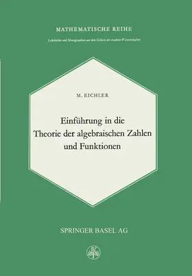 Eichler |  Einführung in die Theorie der Algebraischen Zahlen und Funktionen | Buch |  Sack Fachmedien