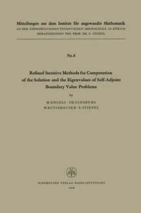 ENGELI / GINSBURG / STIEFEL | Refined Iterative Methods for Computation of the Solution and the Eigenvalues of Self-Adjoint Boundary Value Problems | E-Book | sack.de