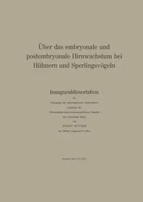 Sutter / Steiff-Becker |  Über das embryonale und postembryonale Hirnwachstum bei Hühnern und Sperlingsvögeln | eBook | Sack Fachmedien