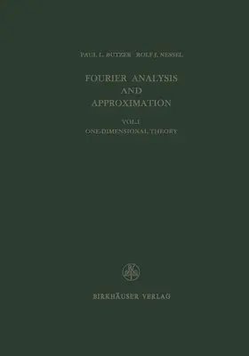 Butzer / Trebels / Nessel | Fourier Analysis and Approximation | Buch | 978-3-0348-7450-2 | sack.de