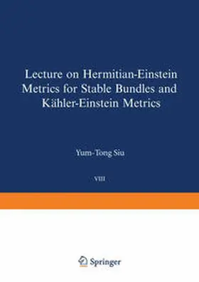 Siu | Lectures on Hermitian-Einstein Metrics for Stable Bundles and Kähler-Einstein Metrics | E-Book | sack.de