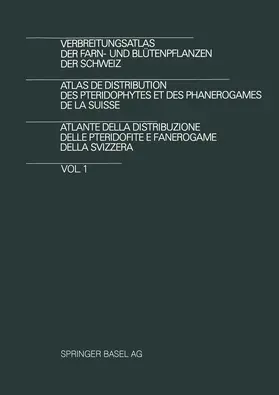 WELTEN | Verbreitungsatlas der Farn- und Blütenpflanzen der Schweiz / Atlas de Distribution des Pteridophytes et des Phanerogames de la Suisse / Atlante della Distribuzione delle Pteridofite E Fanerogame della Svizzera | Buch | 978-3-0348-7555-4 | sack.de