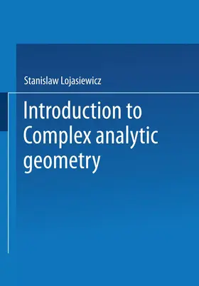 Lojasiewicz |  Introduction to Complex Analytic Geometry | Buch |  Sack Fachmedien