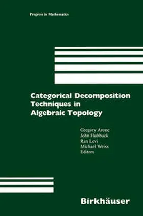 Arone / Hubbuck / Levi | Categorical Decomposition Techniques in Algebraic Topology | E-Book | sack.de