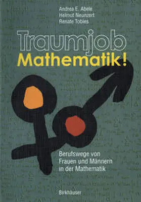 Abele / Neunzert / Tobies |  Traumjob Mathematik! | eBook | Sack Fachmedien