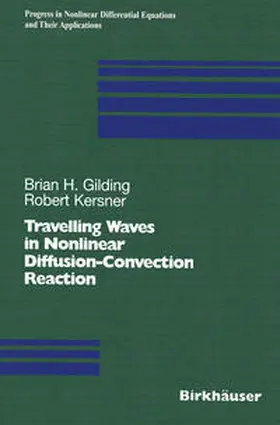 Gilding / Kersner |  Travelling Waves in Nonlinear Diffusion-Convection Reaction | eBook | Sack Fachmedien