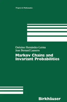 Hernández-Lerma / Lasserre |  Markov Chains and Invariant Probabilities | eBook | Sack Fachmedien