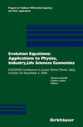 Iannelli / Lumer |  Evolution Equations: Applications to Physics, Industry, Life Sciences and Economics | eBook | Sack Fachmedien