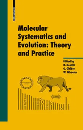 DeSalle / Giribet / Wheeler | Molecular Systematics and Evolution: Theory and Practice | E-Book | sack.de