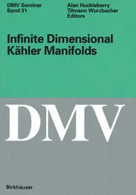 Huckleberry / Wurzbacher | Infinite Dimensional Kähler Manifolds | E-Book | sack.de