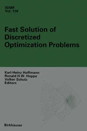 Hoffmann / Hoppe / Schulz |  Fast Solution of Discretized Optimization Problems | eBook | Sack Fachmedien