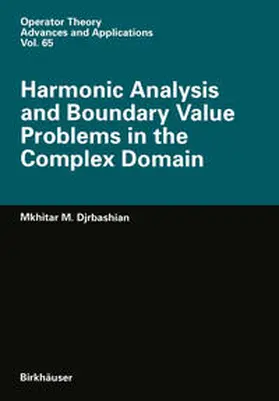 Djrbashian | Harmonic Analysis and Boundary Value Problems in the Complex Domain | E-Book | sack.de