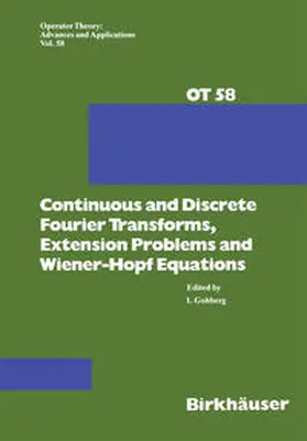 Gohberg | Continuous and Discrete Fourier Transforms, Extension Problems and Wiener-Hopf Equations | E-Book | sack.de