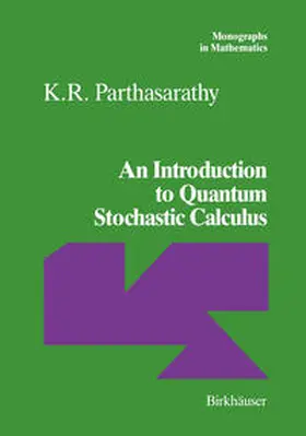Parthasarathy |  An Introduction to Quantum Stochastic Calculus | eBook | Sack Fachmedien