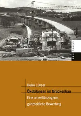 Lünser |  Ökobilanzen im Brückenbau | eBook | Sack Fachmedien