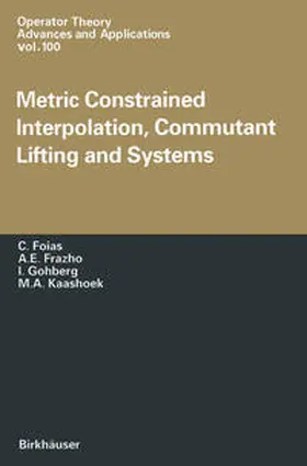 Foias / Frezho / Gohberg | Metric Constrained Interpolation, Commutant Lifting and Systems | E-Book | sack.de