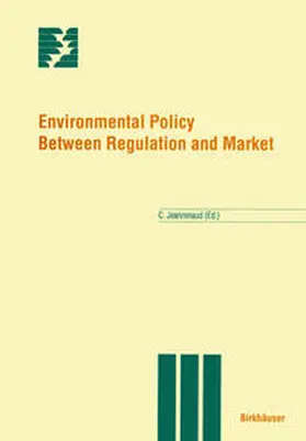 Jeanrenaud |  Environmental Policy Between Regulation and Market | eBook | Sack Fachmedien