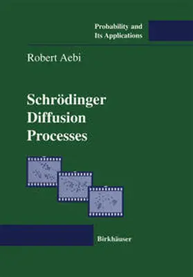 Aebi |  Schrödinger Diffusion Processes | eBook | Sack Fachmedien