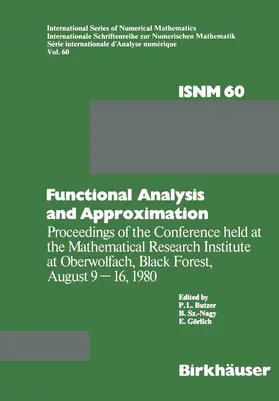 Butzer / Szökefalvi-Nagy / Gärlich |  Functional Analysis and Approximation | Buch |  Sack Fachmedien