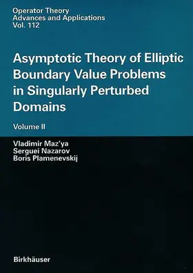 Maz'ya / Plamenevskij / Nazarov |  Asymptotic Theory of Elliptic Boundary Value Problems in Singularly Perturbed Domains Volume II | Buch |  Sack Fachmedien