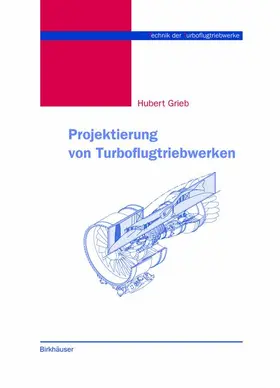 Grieb |  Projektierung von Turboflugtriebwerken | Buch |  Sack Fachmedien