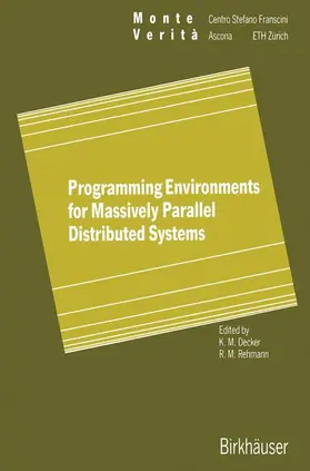 Rehmann / Decker |  Programming Environments for Massively Parallel Distributed Systems | Buch |  Sack Fachmedien