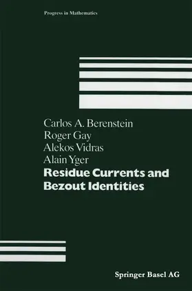 Berenstein / Yger / Gay |  Residue Currents and Bezout Identities | Buch |  Sack Fachmedien