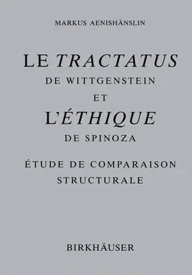 Aenishänslin |  Le Tractatus de Wittgenstein et l' Éthique de Spinoza | Buch |  Sack Fachmedien