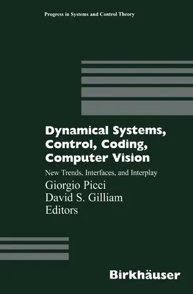 Gilliam / Picci |  Dynamical Systems, Control, Coding, Computer Vision | Buch |  Sack Fachmedien