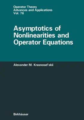 Krasnoselskii |  Asymptotics of Nonlinearities and Operator Equations | Buch |  Sack Fachmedien