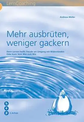 Müller |  Mehr ausbrüten, weniger gackern (E-Book) | eBook | Sack Fachmedien