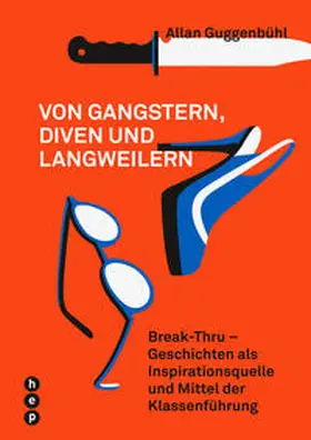 Guggenbühl |  Von Gangstern, Diven und Langweilern (E-Book) | eBook | Sack Fachmedien