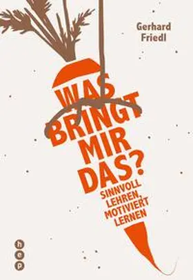 Friedl |  Was bringt mir das? (E-Book) | eBook | Sack Fachmedien