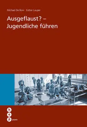 Lauper / de Boni |  Ausgeflaust? - Jugendliche führen (E-Book) | eBook | Sack Fachmedien