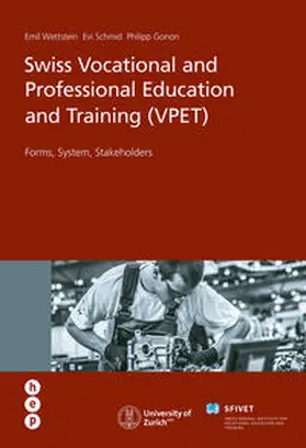 Wettstein / Schmid / Gonon |  Swiss Vocational and Professional Education and Training (VPET) (E-Book) | eBook | Sack Fachmedien