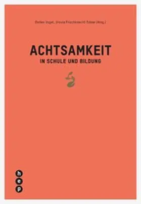 Vogel / Frischknecht-Tobler |  Achtsamkeit in Schule und Bildung (E-Book) | eBook | Sack Fachmedien