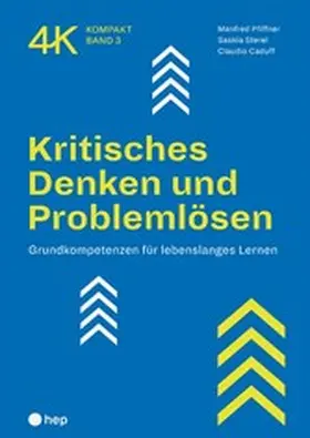 Pfiffner / Sterel / Caduff |  Kritisches Denken und Problemlösen (E-Book) | eBook | Sack Fachmedien