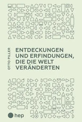 Piller |  Entdeckungen und Erfindungen, die die Welt veränderten | Buch |  Sack Fachmedien