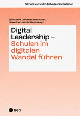 Röhl / Breitschaft / Burri |  Digital Leadership – Schulen im digitalen Wandel führen | Buch |  Sack Fachmedien